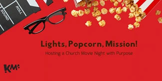 The KidzMatter Blog/Lights, Popcorn, Mission! Hosting a Church Movie Night with Purpose
